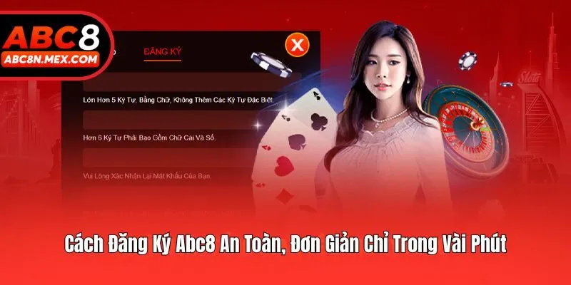 Cách Đăng Ký Abc8 An Toàn, Đơn Giản Chỉ Trong Vài Phút