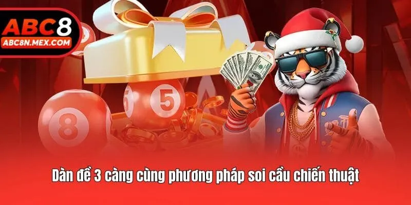 Dàn đề 3 càng cùng phương pháp soi cầu chiến thuật