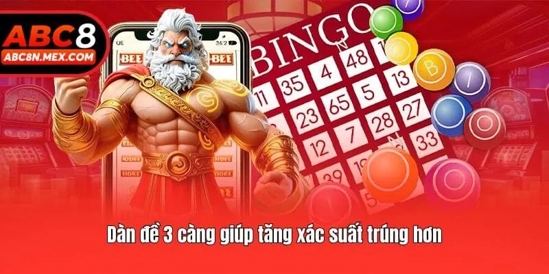 Dàn đề 3 càng giúp tăng xác suất trúng hơn
