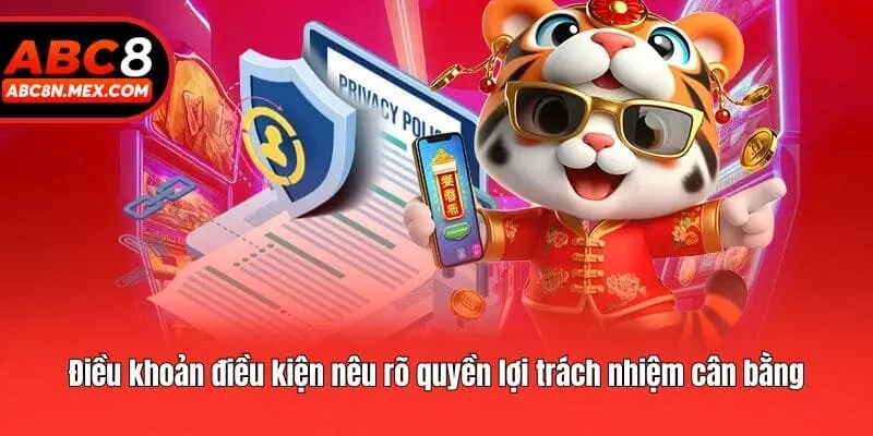 Điều khoản điều kiện nêu rõ quyền lợi trách nhiệm cân bằng