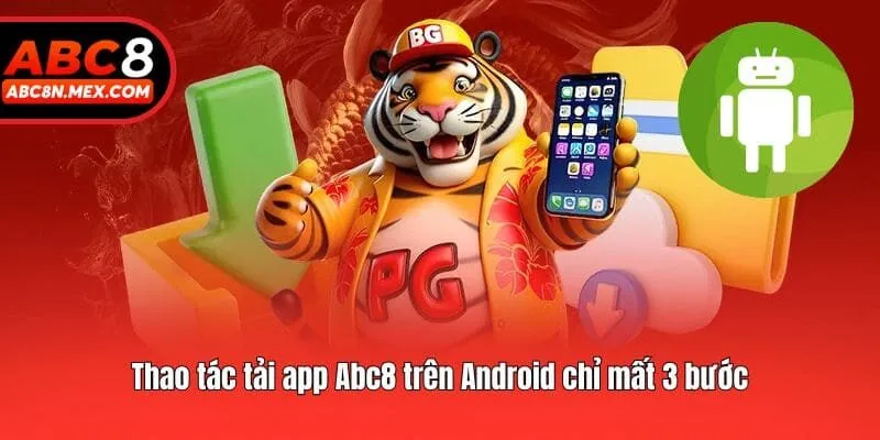Thao tác tải app Abc8 trên Android chỉ mất 3 bước