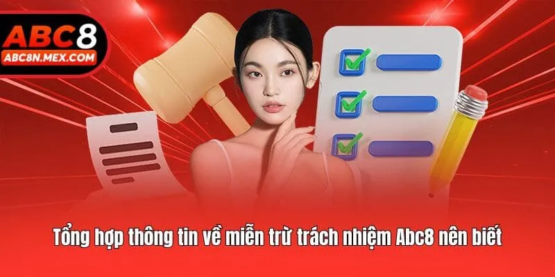 Tổng hợp thông tin về miễn trừ trách nhiệm Abc8 nên biết