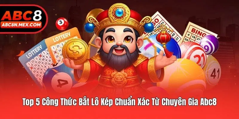 Top 5 Công Thức Bắt Lô Kép Chuẩn Xác Từ Chuyên Gia Abc8