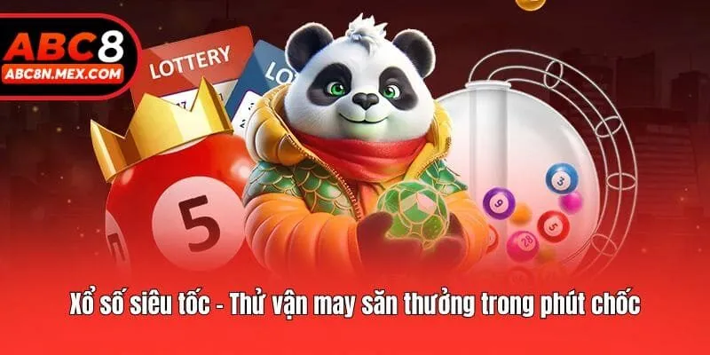 Xổ số siêu tốc - Thử vận may săn thưởng trong phút chốc